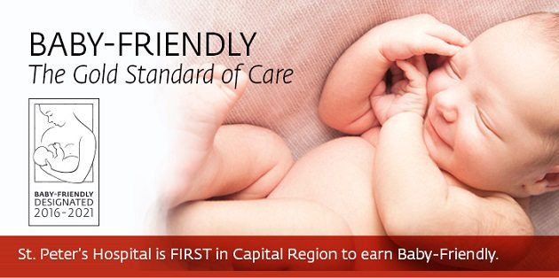 St. Peter’s Hospital is the first hospital in the Capital Region to earn the international “Baby-Friendly” designation. The prestigious designation recognizes hospitals and birthing centers that offer an optimal level of care for breastfeeding mothers and their babies.