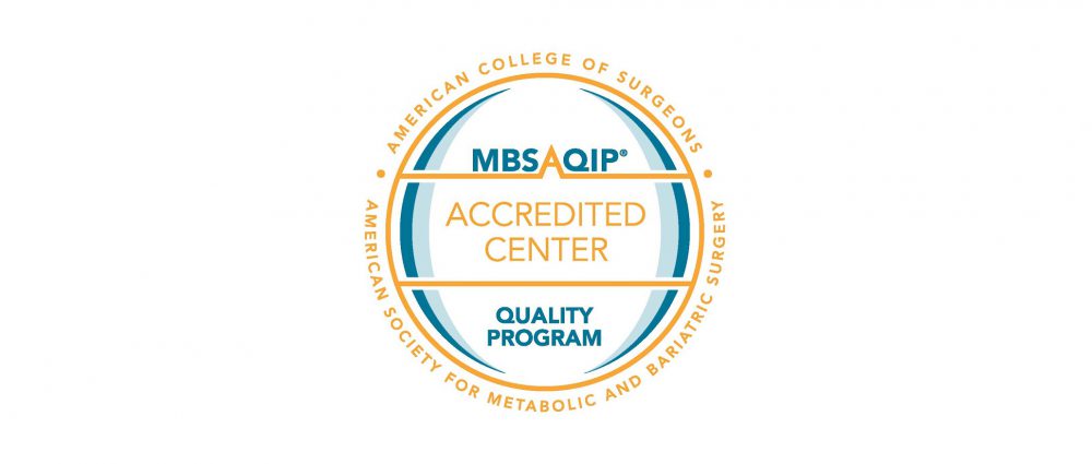 Metabolic and Bariatric Surgery Accreditation and Quality Improvement Program accreditation is reserved for programs that meet the highest standards for patient safety and quality of care.